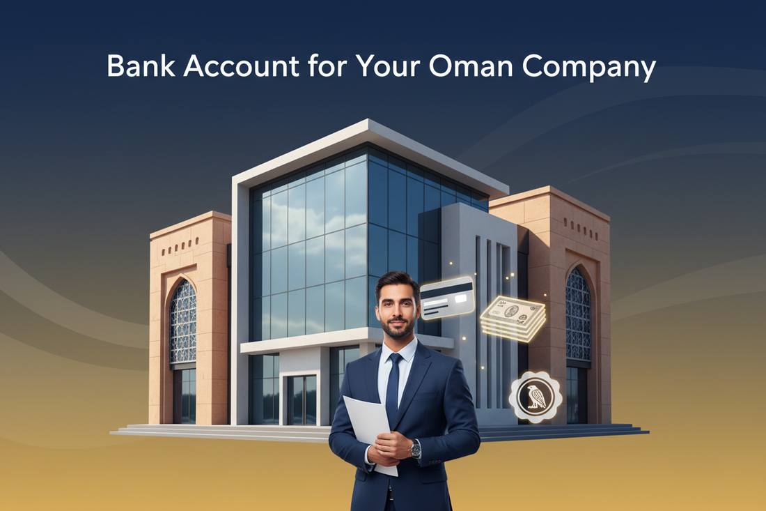 Opening a Bank Account for Your Oman Company: NRI Guide 2025