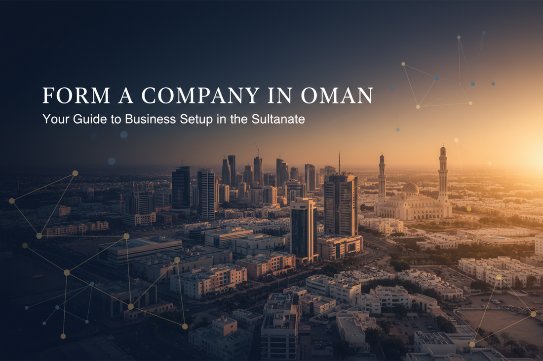 Why Kerala NRIs Should Form a Company in Oman in 2025